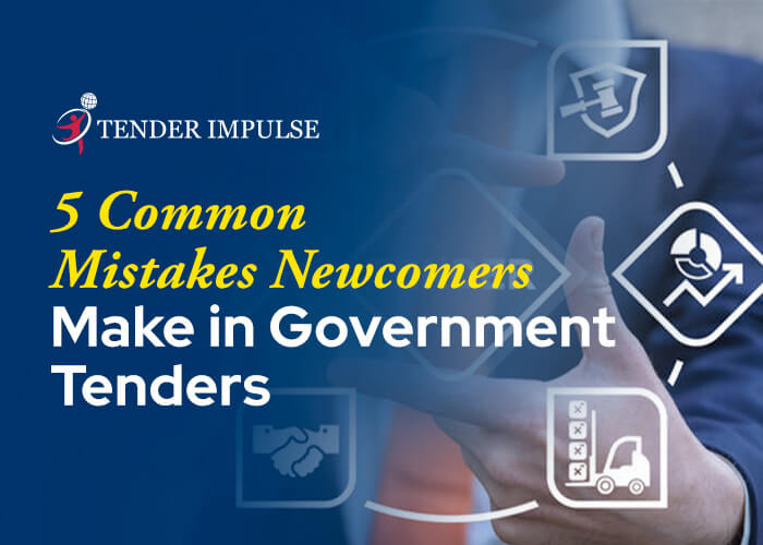 5 Common Mistakes Newcomers Make in Government Tenders