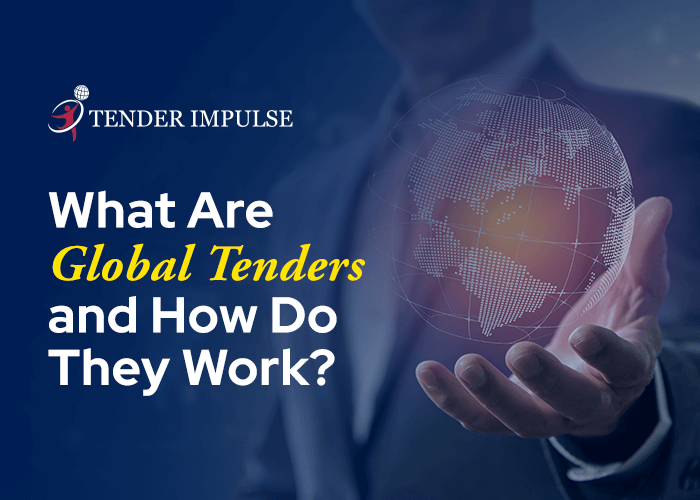 What Are Global Tenders and How Do They Work